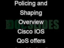 QC Cisco IOS Quality of Service Solutions Configuration Guide Policing and Shaping Overview