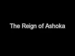 The Reign of Ashoka