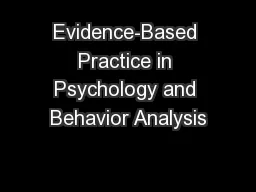 Evidence-Based Practice in Psychology and Behavior Analysis