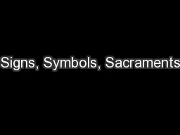 Signs, Symbols, Sacraments