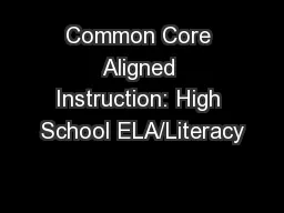 Common Core Aligned Instruction: High School ELA/Literacy