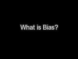 What is Bias?