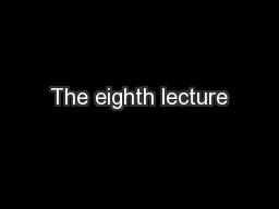The eighth lecture
