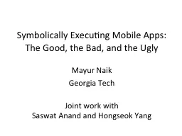 Symbolically Executing Mobile Apps: The Good, the Bad, and