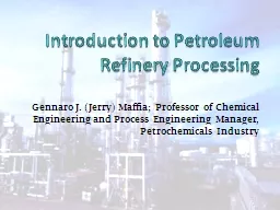 Introduction to Petroleum Refinery Processing