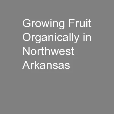 Growing Fruit Organically in Northwest Arkansas