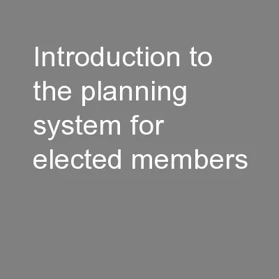 Introduction to the planning system for elected members
