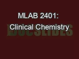 MLAB 2401: Clinical Chemistry