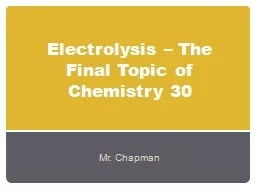 Electrolysis – The Final Topic of Chemistry 30
