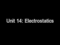 Unit 14: Electrostatics
