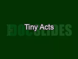 Tiny Acts