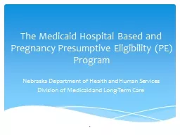 The Medicaid Hospital Based and Pregnancy Presumptive Eligi