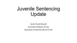Juvenile Sentencing Update