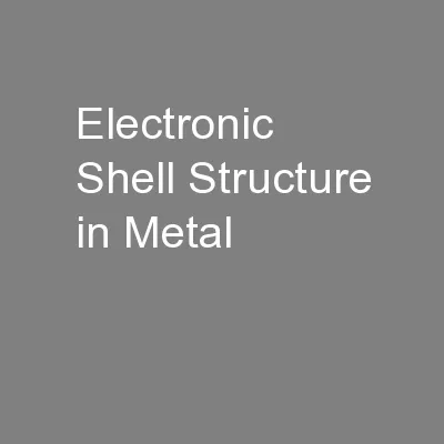 Electronic Shell Structure in Metal