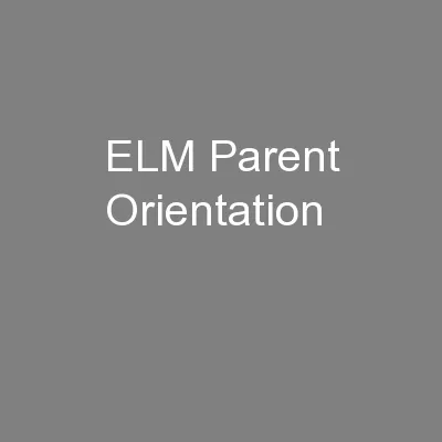ELM Parent Orientation