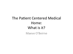 The Patient Centered Medical Home: