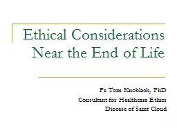 Ethical Considerations Near the End of Life