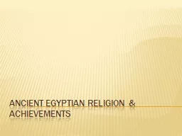 Ancient Egyptian Religion & Achievements