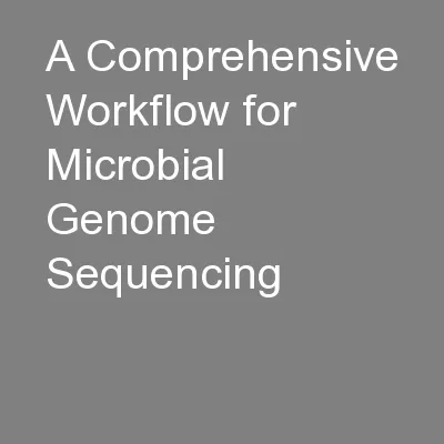 A Comprehensive Workflow for Microbial Genome Sequencing