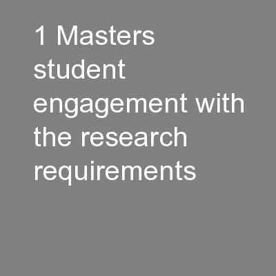 1 Masters student engagement with the research requirements