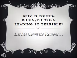 Why is Round-Robin/Popcorn Reading So Terrible?