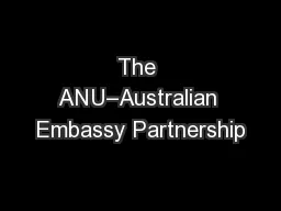 The ANU–Australian Embassy Partnership
