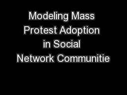 Modeling Mass Protest Adoption in Social Network Communitie