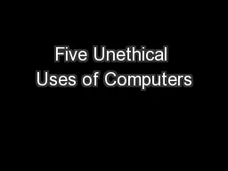 Five Unethical Uses of Computers