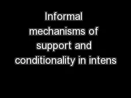 Informal mechanisms of support and conditionality in intens