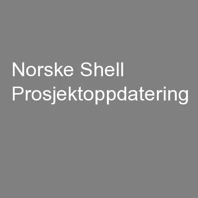 Norske Shell Prosjektoppdatering