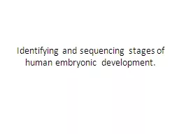 Identifying and sequencing stages of human embryonic develo