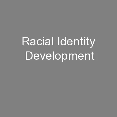 Racial Identity  Development