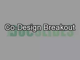 Co-Design Breakout