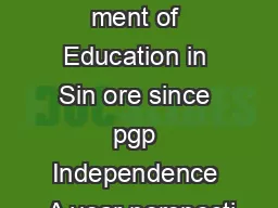 The Develo ment of Education in Sin ore since pgp Independence  A year perspecti