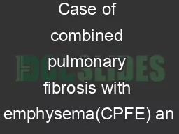 Case of combined pulmonary fibrosis with emphysema(CPFE) an