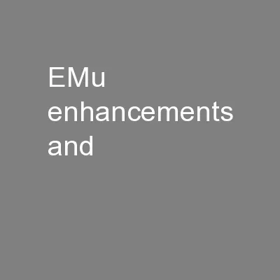 EMu enhancements and