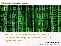 The use of emulation tools as part of a strategy for long-t
