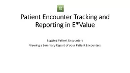 Patient Encounter Tracking and Reporting in E*Value
