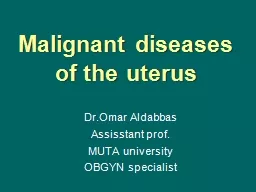 Malignant diseases of the uterus