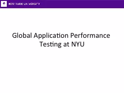 Global Application Performance Testing at NYU