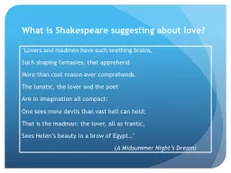 What is Shakespeare suggesting about love?