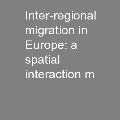 Inter-regional migration in Europe: a spatial interaction m