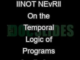 LsoMErMEl IS sofETIMEs IINOT NEvRll On the Temporal Logic of Programs Leslie Lam