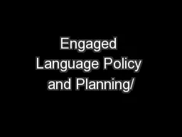Engaged Language Policy and Planning/