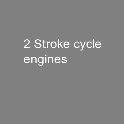 2 Stroke cycle engines