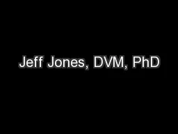 Jeff Jones, DVM, PhD