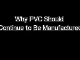 Why PVC Should Continue to Be Manufactured