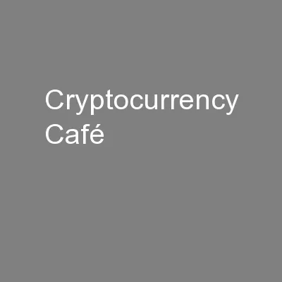Cryptocurrency Café
