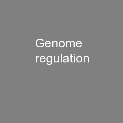 Genome regulation