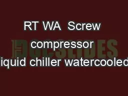 RT WA  Screw compressor liquid chiller watercooled